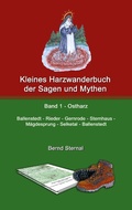 Cover: Kleines Harzwanderbuch der Sagen und Mythen 1 - Books on Demand