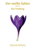 Cover: Der wei&szlig;e Zyklus - Books on Demand