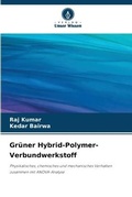 Cover: Gruener Hybrid-Polymer-Verbundwerkstoff - Verlag Unser Wissen