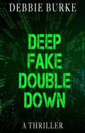 Cover: Deep Fake Double Down (Tawny Lindholm Thrillers, #8) - Media Management LLC
