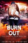 Cover: Burn Out (Full Throttle) - Juanita D. Houston