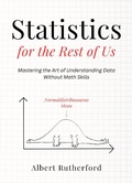 Cover: Statistics for the Rest of Us - Albert Rutherford