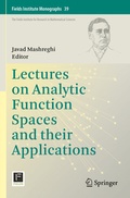 Cover: Lectures on Analytic Function Spaces and their Applications - Springer