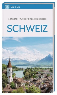 Abbildung von: Vis-à-Vis Reiseführer Schweiz - Dorling Kindersley Reiseführer