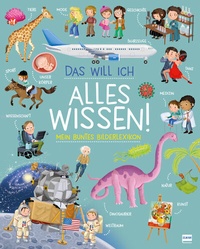 Abbildung von: Das will ich alles wissen! - Mein buntes Bilderlexikon - Ullmann Medien