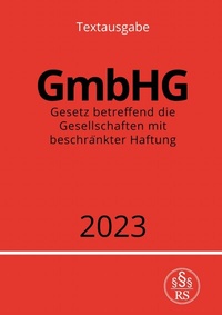 Abbildung von: Gesetz betreffend die Gesellschaften mit beschränkter Haftung - GmbHG 2023 - epubli
