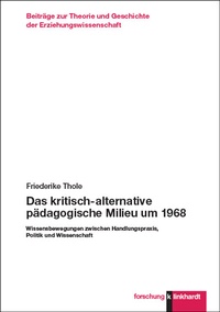 Abbildung von: Das kritisch-alternative pädagogische Milieu um 1968 - Verlag Julius Klinkhardt GmbH & Co. KG