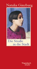 Cover: Die Stra&szlig;e in die Stadt - Wagenbach