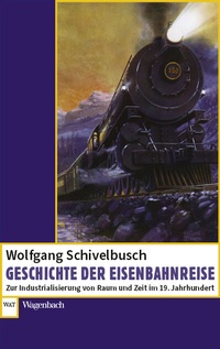 Abbildung von: Geschichte der Eisenbahnreise - Wagenbach