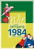 Bild: Wir vom Jahrgang 1984 - Kindheit und Jugend - Wartberg