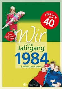 Abbildung von: Wir vom Jahrgang 1984 - Kindheit und Jugend - Wartberg