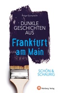 Bild: SCHÖN & SCHAURIG - Dunkle Geschichten aus Frankfurt am Main - Wartberg