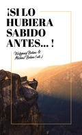 Cover: &iexcl;Si lo hubiera sabido antes ...! - Christliche Literaturverbreitung