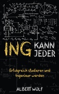 Cover: ING KANN JEDER: Erfolgreich studieren und Ingenieur werden - Schinken Verlag