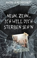 Cover: Neun, Zehn ... ich will dich sterben seh'n - Zeilenfluss