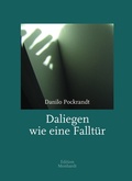 Cover: Daliegen wie eine Fallt&uuml;r - Edition Monhardt