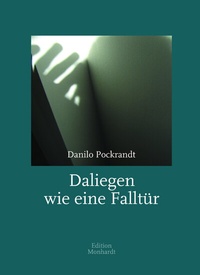 Abbildung von: Daliegen wie eine Falltür - Edition Monhardt