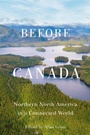Cover: Before Canada - McGill-Queen's University Press