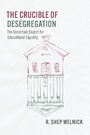 Cover: Crucible of Desegregation - University of Chicago Press