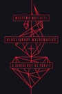 Cover: Reactionary Mathematics - University of Chicago Press