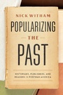 Cover: Popularizing the Past - University of Chicago Press