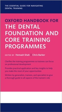 Abbildung von: Oxford Handbook for the Dental Foundation and Core Training Programmes - OUP eBook