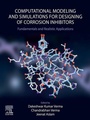 Cover: Computational Modelling and Simulations for Designing of Corrosion Inhibitors - Elsevier