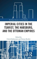 Cover: Imperial Cities in the Tsarist, the Habsburg, and the Ottoman Empires - Routledge