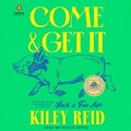 Cover: Come and Get It: A GMA Book Club Pick - Penguin Audio