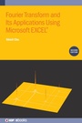 Cover: Fourier Transform and Its Applications Using Microsoft EXCEL (R) (Second Edition) - Institute of Physics Publishing