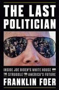 Cover: The Last Politician - The Penguin Press