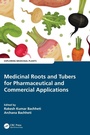 Cover: Medicinal Roots and Tubers for Pharmaceutical and Commercial Applications - CRC Press