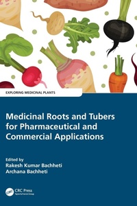Enlarge image Cover: Medicinal Roots and Tubers for Pharmaceutical and Commercial Applications - CRC Press