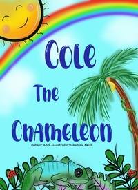 Abbildung von: Cole the Chameleon - Lulu.com