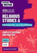 Cover: Oxford Revise: AQA GCSE Religious Studies A: Christianity and Buddhism Complete Revision and Practice - Oxford University Press