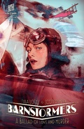Cover: Barnstormers: A Ballad of Love and Murder - Dark Horse Comics,U.S.