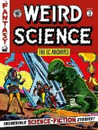 Enlarge image Cover: The EC Archives: Weird Science Volume 3 - Dark Horse Comics,U.S.