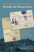 Cover: Through the Morgue Door - University of Pennsylvania Press