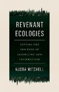 Cover: Revenant Ecologies - University of Minnesota Press