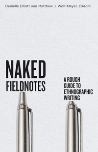 Enlarge image Cover: Naked Fieldnotes - University of Minnesota Press