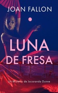 Cover: Luna de fresa (Jacaranda Dunne Mysteries, #3) - Babelcube Inc.