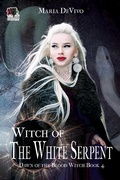 Cover: Witch of the White Serpent (Dawn of the Blood Witch, #4) - 4 Horsemen Publications