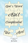 Cover: God's Word Ain't Complicated - We Are! - Page Publishing, Inc.