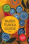 Cover: Bush Tukka Guide 2nd edition - Hardie Grant Explore