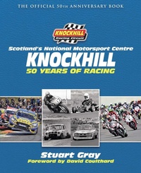 Enlarge image Cover: Knockhill: 50 Years of Racing - Black and White Publishing
