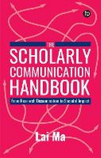 Abbildung von: The Scholarly Communication Handbook - Facet Publishing