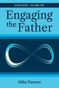 Cover: Engaging the Father - The Choir Press