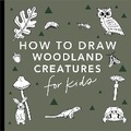 Cover: Mushrooms & Woodland Creatures: How to Draw Books for Kids with Woodland Creatures, Bugs, Plants, and Fungi - Paige Tate & Co