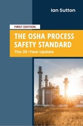 Cover: The OSHA Process Safety Standard: The 30-Year Update - Sutton Technical Books
