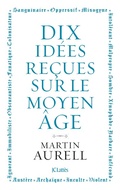 Cover: 10 id&eacute;es re&ccedil;ues sur le Moyen &Acirc;ge - JC Latt&egrave;s